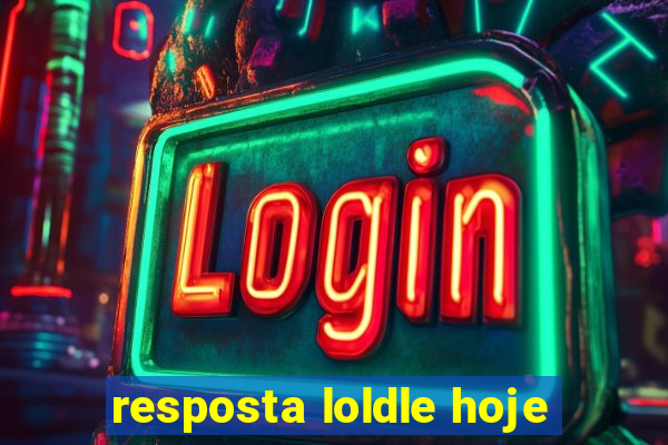 resposta loldle hoje